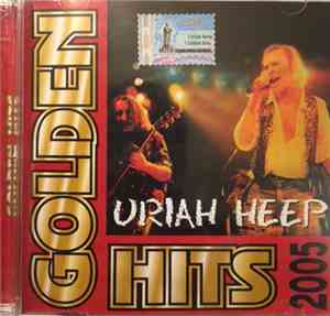 Uriah Heep - Golden Hits 2005