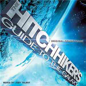 Various, Joby Talbot - The Hitchhiker's Guide To The Galaxy (Original Soundtrack)