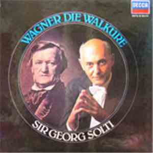 Wagner, Solti, Wiener Philharmoniker - Die Walküre