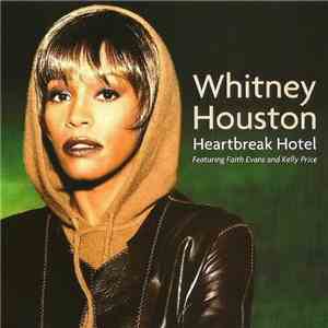 Whitney Houston Featuring Faith Evans And Kelly Price - Heartbreak Hotel