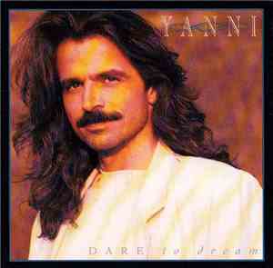 Yanni  - Dare To Dream