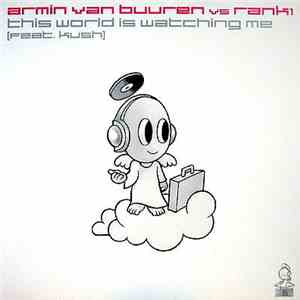 Armin van Buuren vs Rank1 Feat. Kush  - This World Is Watching Me