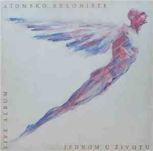 Atomsko Sklonište - Jednom U Životu