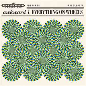 Awkward I - Everything On Wheels