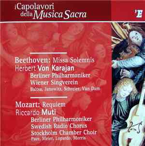 Beethoven - Herbert von Karajan, Berliner Philharmoniker, Wiener Singverein, Baltsa, Janowitz, Schreier, Van Dam / Mozart - Riccardo Muti, Berliner Philharmoniker, Swedish Radio Chorus, Stockholm Chamber Choir, Pace, Meier, Lopardo, Morris - Beethoven: Mi