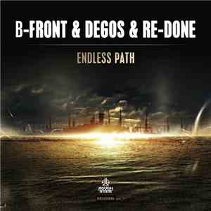 B-Front & Degos & Re-Done - Endless Path