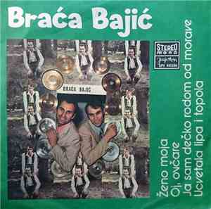 Braća Bajić - Ženo Moja