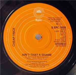 Cheap Trick - Ain't That A Shame / Elo Kiddies