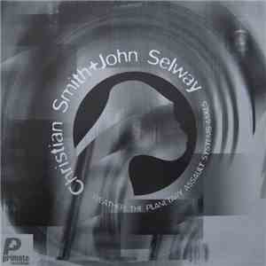 Christian Smith + John Selway - Weather: The Planetary Assault Systems Mixes
