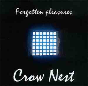 Crow Nest - Forgotten Pleasures