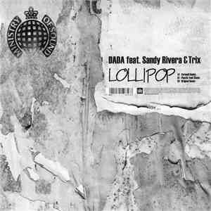 DADA Feat. Sandy Rivera & Trix  - Lollipop