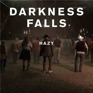 Darkness Falls  - Hazy