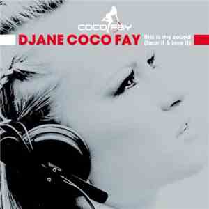 DJane Coco Fay - This Is My Sound (Hear It & Love It)