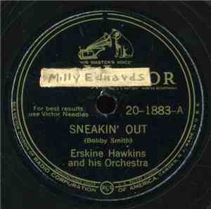 Erskine Hawkins And His Orchestra - Sneakin' Out / That Wonderful Worrisome Feeling
