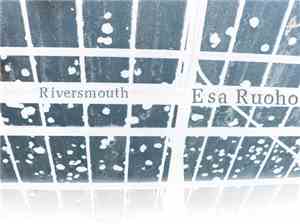 Esa Ruoho - Riversmouth