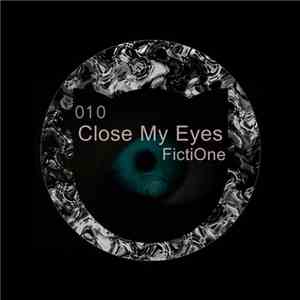FictiOne - Close My Eyes
