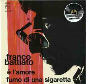 Franco Battiato - E' L' Amore / Fumo Di Una Sigaretta