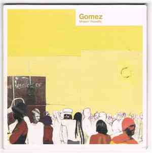 Gomez - Whippin' Piccadilly