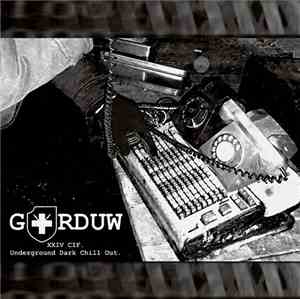 Gorduw - XXIV CIF. Underground Dark Chill Out