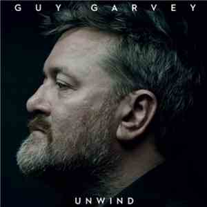 Guy Garvey - Unwind