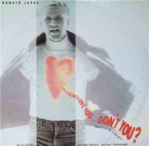 Howard Jones - You Know I Love You... Don't You? (Dance In The Field Mix)