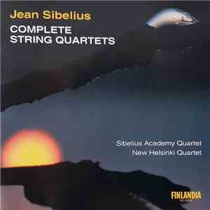 Jean Sibelius - Sibelius Academy Quartet, New Helsinki Quartet - Complete String Quartets