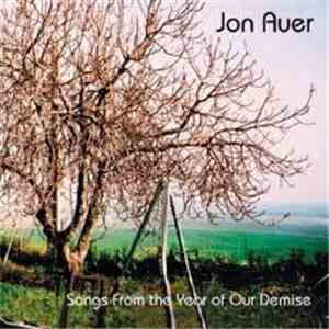Jon Auer - Songs From The Year Of Our Demise