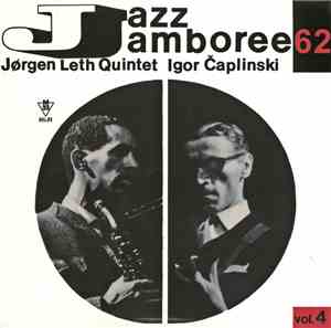 Jørgen Leth Quintet / Igor Čaplinski - Jazz Jamboree 1962 Vol.4