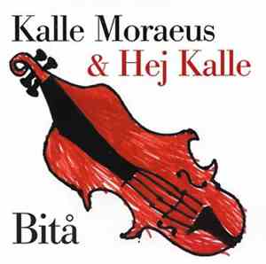 Kalle Moraeus & Hej Kalle - Bitå