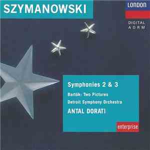 Karol Szymanowski, Béla Bartók - Symphonies 2 & 3 / Two Pictures