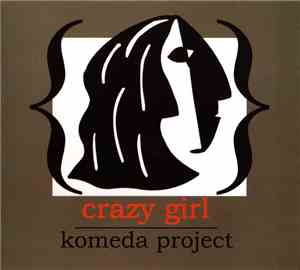 Komeda Project - Crazy Girl