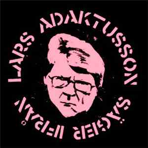 Lars Adaktusson - Säger Ifrån