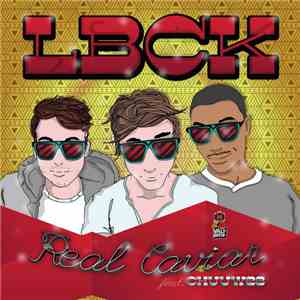LBCK Feat. Chuuwee - Real Caviar