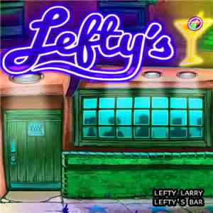 Lefty Larry - Lefty's Bar
