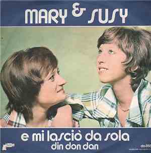 Mary & Susy - E Mi Lasciò Da Sola