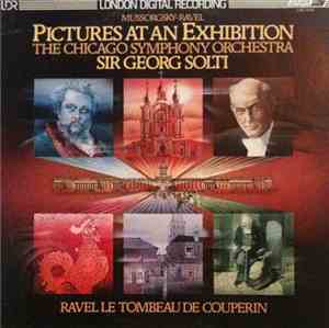 Mussorgsky / Ravel / Chicago Symphony Orchestra & Sir Georg Solti - Pictures At An Exhibition / Letombeau De Couperin