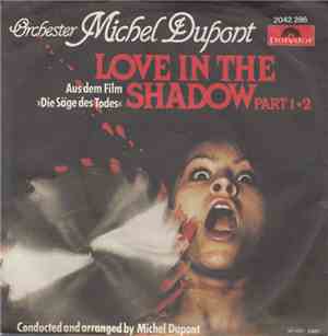 Orchester Michel Dupont - Love In The Shadow Part 1 + 2