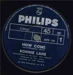 Ronnie Lane Accompanied By The Band Slim Chance - How Come?
