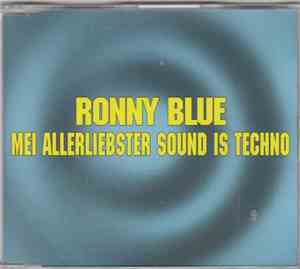 Ronny Blue - Mei Allerliebster Sound Is Techno