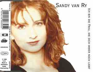 Sandy Van Ry - Ich Bin Die Frau, Die Dich Immer Noch Liebt
