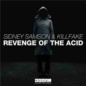 Sidney Samson & Killfake - Revenge Of The Acid