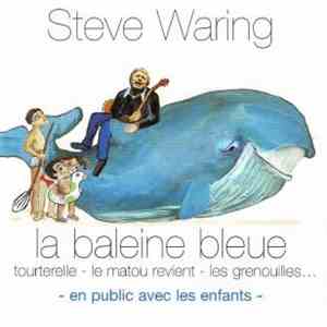 Steve Waring - La Baleine Bleue (En Public Avec Les Enfants)