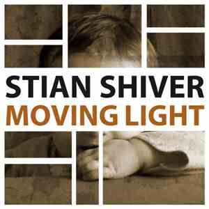 Stian Shiver - Moving Light