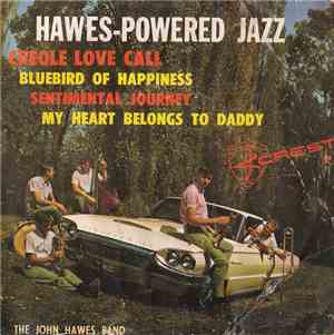 The John Hawes Band - Hawes-Powered Jazz
