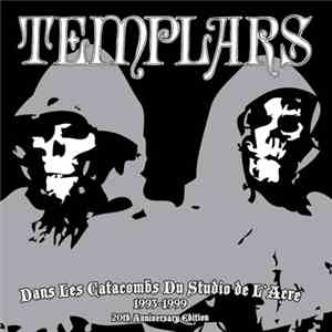 The Templars - Dans Les Catacombs Du Studio De L'Acre 1993-1999