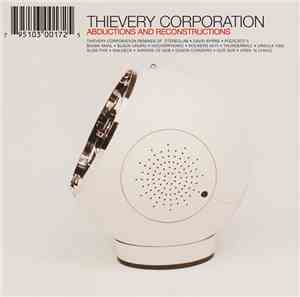 Thievery Corporation - Abductions And Reconstructions
