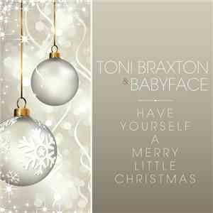 Toni Braxton & Babyface - Have Yourself A Merry Little Christmas