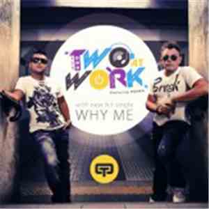 Two At Work Featuring Memes - Why Me