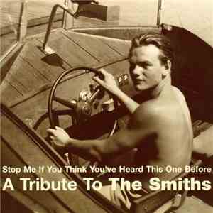 Various - Stop Me If You 've Heard This One Before · A Tribute To The Smiths