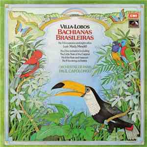 Villa-Lobos - Paul Capolongo, Orchestre De Paris - Bachianas Brasileiras